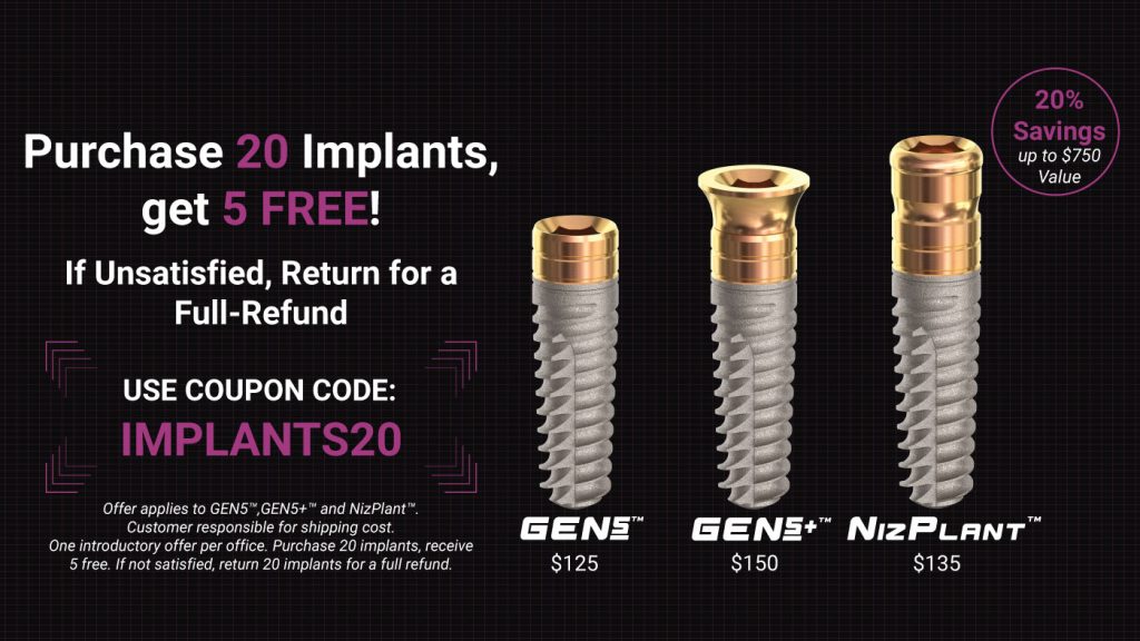 Purchase 20 implants, get 5 free!